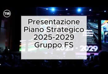 Presentato Piano Strategico 2025-2029 del Gruppo FS