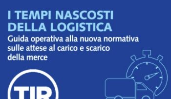Tempi di attesa al carico e scarico: online il volume speciale realizzato da Tir